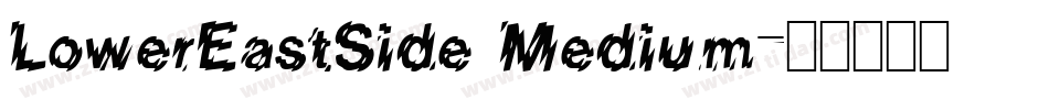 LowerEastSide Medium字体转换